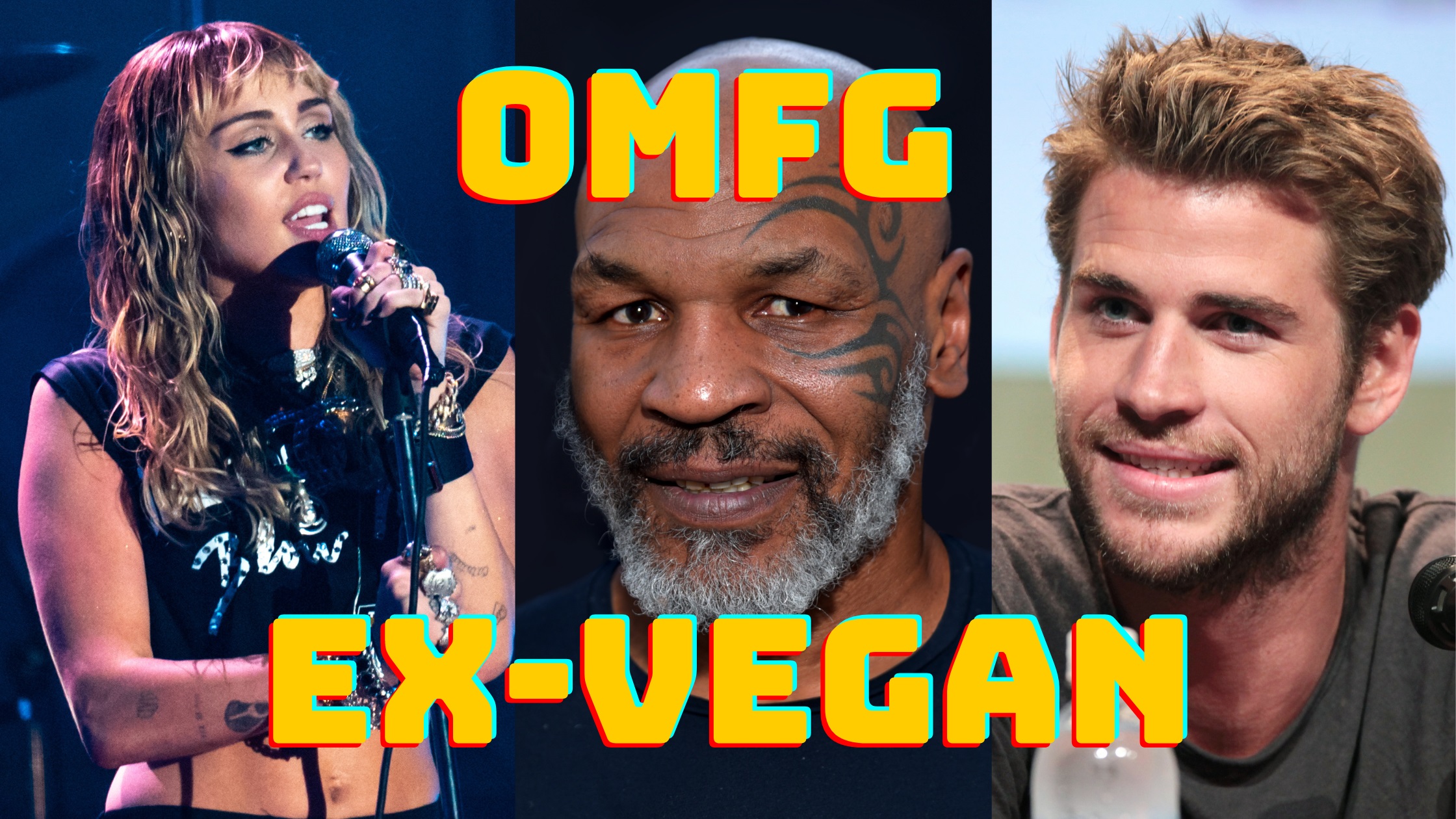 Miley Cyrus Mike Tyson Liam Hemsworth Ex Vegan